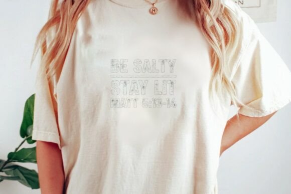 Be Salty Stay Lit Christian Verse PNG for T-Shirt Designs