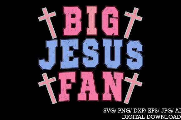 Big Jesus Fan PNG: Christian Quote PNG for T-Shirt Designs