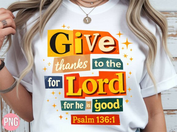 Give Thanks to the Lord Christian PNG T-Shirt Designs