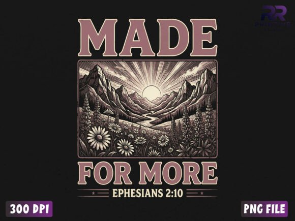 Made for More Ephesians Christian PNG T-Shirt Designs