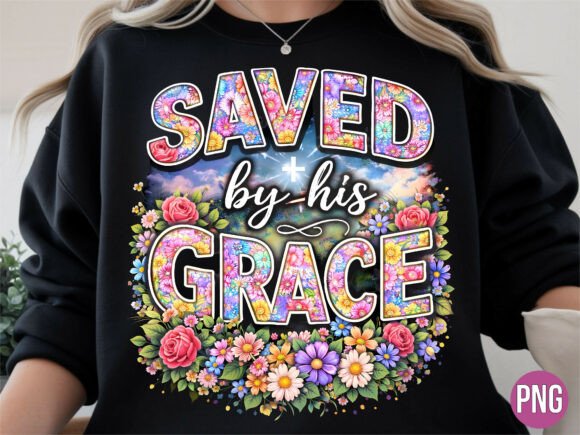 Saved by His Grace Christian Floral PNG T-Shirt Designs